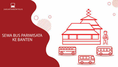 Sewa Bus Pariwisata Ke Banten