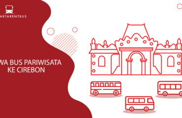 Sewa Bus Pariwisata Ke Cirebon