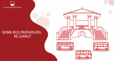 Sewa Bus Pariwisata Ke Garut