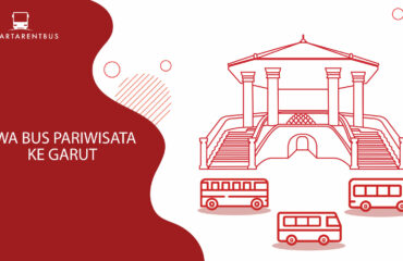 Sewa Bus Pariwisata Ke Garut