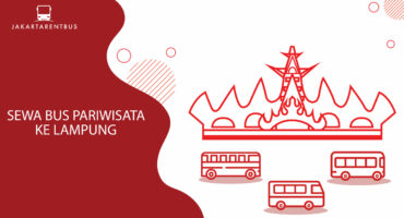 Sewa Bus Pariwisata Ke Lampung