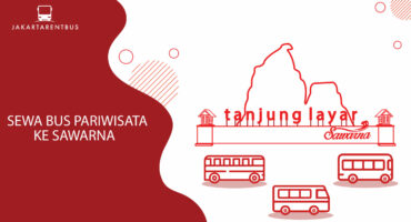 Sewa Bus Pariwisata Ke Sawarna