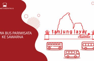 Sewa Bus Pariwisata Ke Sawarna