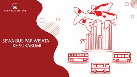 Sewa Bus Pariwisata Ke Sukabumi