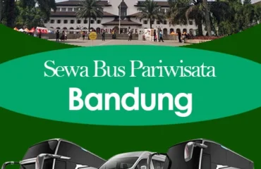 Harga Sewa Bus Pariwisata Bandung: Faktor Penentu dan Kisaran Harga