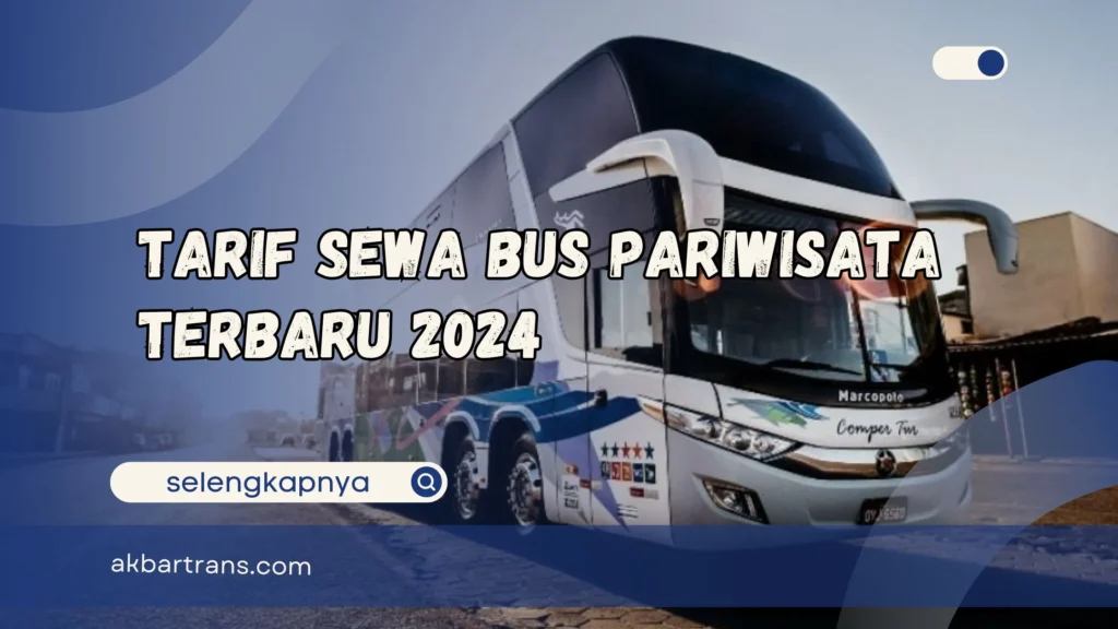 Perhitungan Tarif pada sewa bus pariwisata terdekat