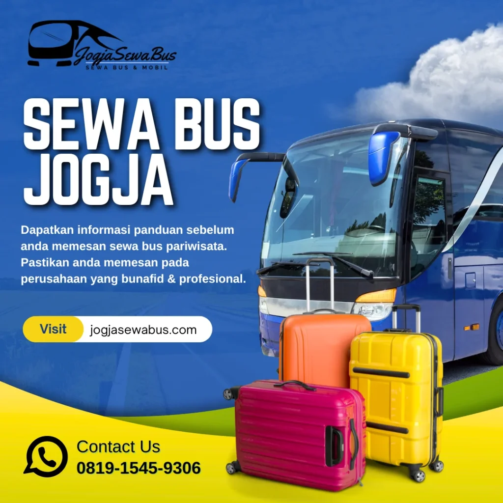 Sewa Bus Jogja Panduan Lengkap Cara Sewa Bus Pariwisata Terbaru
