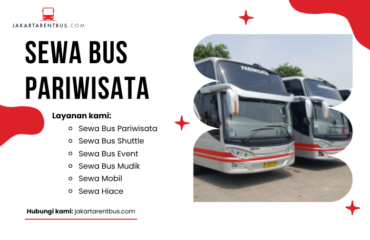 (Full Ver) jakartarentbus.com (6) Sewa Bus Pariwisata Terbaik