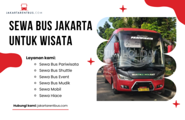 Sewa Bus Jakarta untuk Wisata