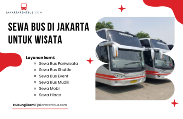 sewa bus di Jakarta untuk wisata