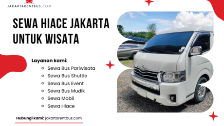(Full Ver) jakartarentbus.com (18) Sewa Hiace Jakarta untuk Wisata