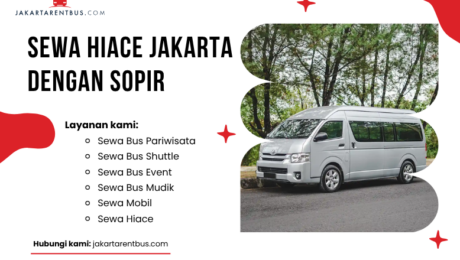 Sewa Hiace Jakarta dengan Sopir
